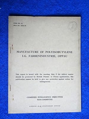 CIOS File No. XXVI - 76. Manufacture of Polyisobutylene I.G. Farbenindustrie, Oppau. 27 June 1945...