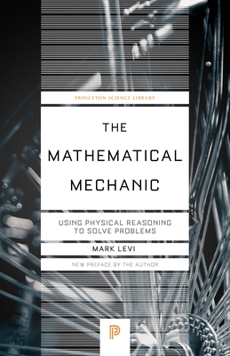 Bild des Verkufers fr The Mathematical Mechanic: Using Physical Reasoning to Solve Problems (Paperback or Softback) zum Verkauf von BargainBookStores