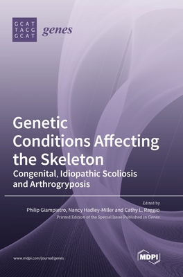 Seller image for Genetic Conditions Affecting the Skeleton: Congenital, Idiopathic Scoliosis and Arthrogryposis (Hardback or Cased Book) for sale by BargainBookStores