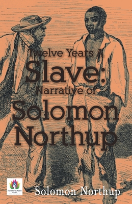 Imagen del vendedor de Twelve Years a Slave: Narrative of Solomon Northup (Paperback or Softback) a la venta por BargainBookStores