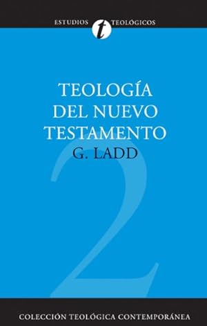 Seller image for Teologa del Nuevo Testamento/ A theology of the New Testament -Language: spanish for sale by GreatBookPrices