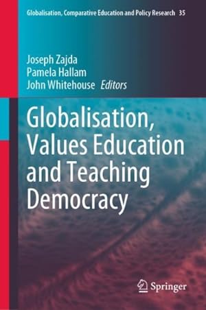 Seller image for Globalisation, Values Education and Teaching Democracy for sale by GreatBookPrices