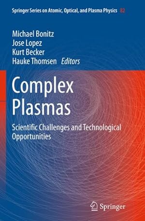 Imagen del vendedor de Complex Plasmas : Scientific Challenges and Technological Opportunities a la venta por GreatBookPrices
