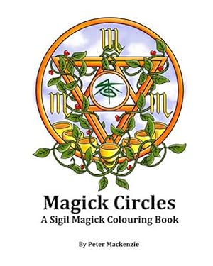 Seller image for Magick Circles : A Sigil Magick Colouring Book for sale by GreatBookPrices
