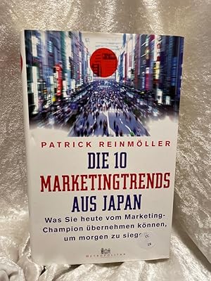 Bild des Verkufers fr Die 10 Marketingtrends aus Japan : was Sie heute vom Marketing-Champion bernehmen knnen, um morgen zu siegen. zum Verkauf von Antiquariat Jochen Mohr -Books and Mohr-