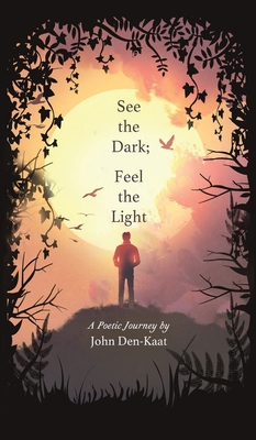 Seller image for See the Dark; Feel the Light (Hardback or Cased Book) for sale by BargainBookStores