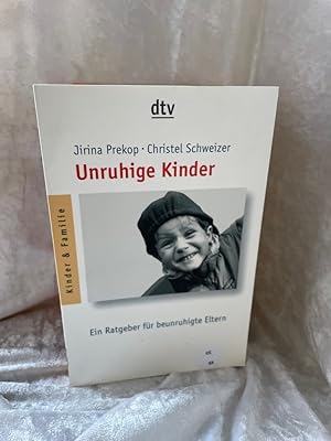 Seller image for Unruhige Kinder: Ein Ratgeber fr beunruhigte Eltern Ein Ratgeber fr beunruhigte Eltern for sale by Antiquariat Jochen Mohr -Books and Mohr-