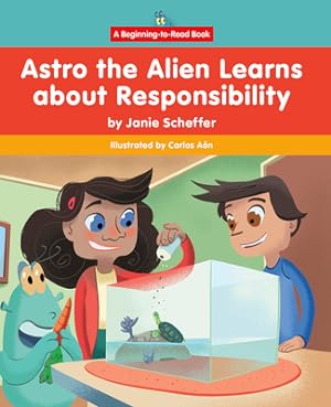 Seller image for Astro the Alien Learns about Responsibility (Hardback or Cased Book) for sale by BargainBookStores