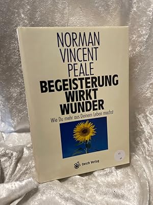 Bild des Verkufers fr Begeisterung wirkt Wunder Wie Du mehr aus Deinem Leben machst zum Verkauf von Antiquariat Jochen Mohr -Books and Mohr-