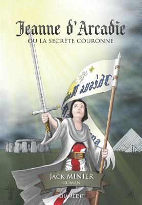 Seller image for Jeanne d'Arcadie: Ou La Secr�te Couronne (Paperback or Softback) for sale by BargainBookStores