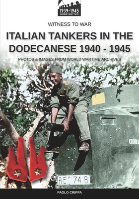 Seller image for Italian tankers in the Dodecanese 1940-1945 (Paperback or Softback) for sale by BargainBookStores
