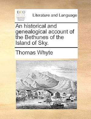 Bild des Verkufers fr An Historical and Genealogical Account of the Bethunes of the Island of Sky. (Paperback or Softback) zum Verkauf von BargainBookStores