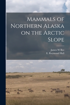 Seller image for Mammals of Northern Alaska on the Arctic Slope (Paperback or Softback) for sale by BargainBookStores