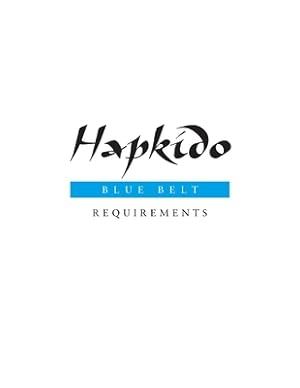 Seller image for Hapkido: Blue Belt Requirements (Paperback or Softback) for sale by BargainBookStores