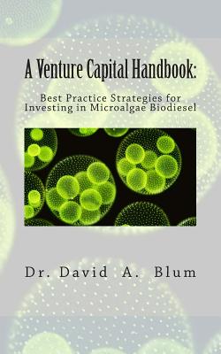 Seller image for A Venture Capital Handbook: : Best Practice Strategies for Investing in Microalgae Biodiesel (Paperback or Softback) for sale by BargainBookStores