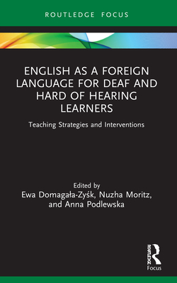 Seller image for English as a Foreign Language for Deaf and Hard of Hearing Learners: Teaching Strategies and Interventions (Paperback or Softback) for sale by BargainBookStores