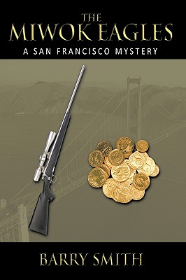 Imagen del vendedor de The Miwok Eagles: A San Francisco Mystery (Paperback or Softback) a la venta por BargainBookStores