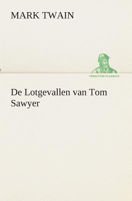 Seller image for De Lotgevallen van Tom Sawyer (Paperback or Softback) for sale by BargainBookStores