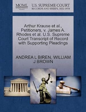 Seller image for Arthur Krause et al., Petitioners, V. James A. Rhodes et al. U.S. Supreme Court Transcript of Record with Supporting Pleadings (Paperback or Softback) for sale by BargainBookStores