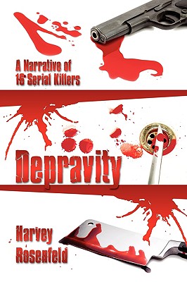 Bild des Verkufers fr Depravity: A Narrative of 16 Serial Killers (Hardback or Cased Book) zum Verkauf von BargainBookStores