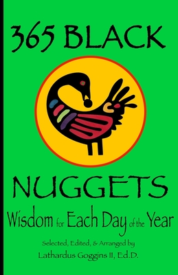 Seller image for 365 Black Nuggets: Wisdom for Each Day of the Year: Wisdom for Each Day of the Year: Nuggets of Wisdom for Each Day of the Year (Paperback or Softback) for sale by BargainBookStores