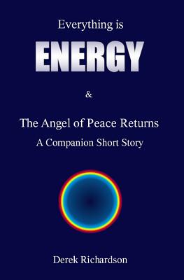 Seller image for Everything is Energy: The Angel Of Peace Returns (Paperback or Softback) for sale by BargainBookStores