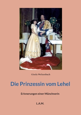 Seller image for Die Prinzessin vom Lehel: Erinnerungen einer M�nchnerin (Paperback or Softback) for sale by BargainBookStores
