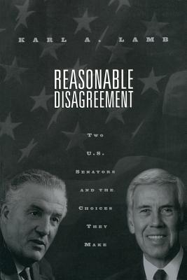 Imagen del vendedor de Reasonable Disagreement: Two U.S. Senators and the Choices They Make (Paperback or Softback) a la venta por BargainBookStores