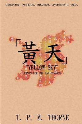 Seller image for Yellow Sky: Crisis for the Han Dynasty (Paperback or Softback) for sale by BargainBookStores
