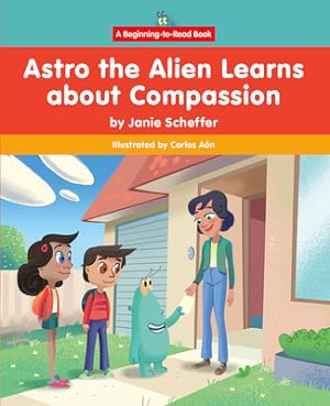 Seller image for Astro the Alien Learns about Compassion (Hardback or Cased Book) for sale by BargainBookStores