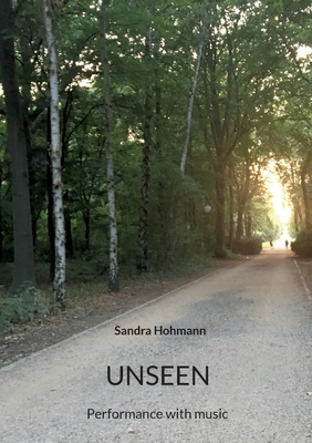 Image du vendeur pour Unseen.: Performance with music. (Paperback or Softback) mis en vente par BargainBookStores