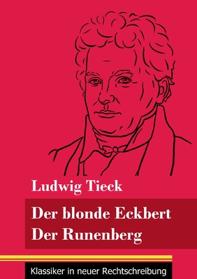 Seller image for Der blonde Eckbert / Der Runenberg: (Band 9, Klassiker in neuer Rechtschreibung) (Paperback or Softback) for sale by BargainBookStores