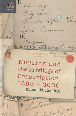 Image du vendeur pour Nursing and the Privilege of Prescription: 1893-2000 (Paperback or Softback) mis en vente par BargainBookStores
