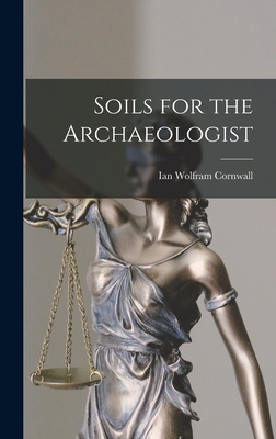 Seller image for Soils for the Archaeologist (Hardback or Cased Book) for sale by BargainBookStores