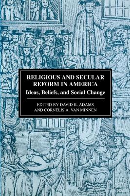 Imagen del vendedor de Religious and Secular Reform in America: Ideas, Beliefs and Social Change (Paperback or Softback) a la venta por BargainBookStores