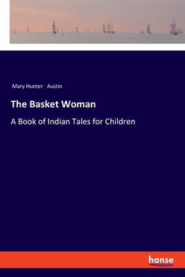 Seller image for The Basket Woman: A Book of Indian Tales for Children (Paperback or Softback) for sale by BargainBookStores