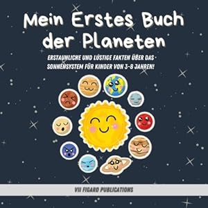 Image du vendeur pour Mein Erstes Buch der Planeten - Erstaunliche Fakten �ber das Sonnensystem f�r Kinder: Ein Lustiges Activity-Buch �ber Planeten und den Weltraum f�r Ki (Paperback or Softback) mis en vente par BargainBookStores