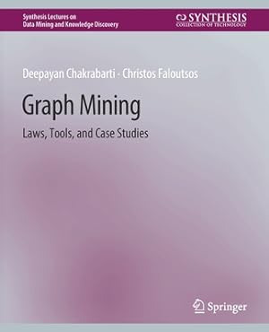 Image du vendeur pour Graph Mining: Laws, Tools, and Case Studies (Paperback or Softback) mis en vente par BargainBookStores