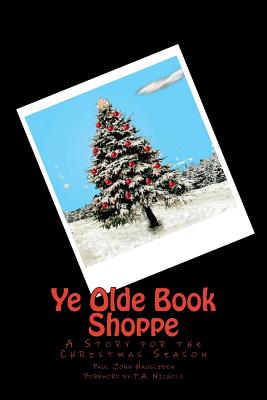 Imagen del vendedor de Ye Olde Book Shoppe: A Story for the Christmas Season (Paperback or Softback) a la venta por BargainBookStores