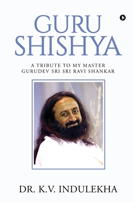 Image du vendeur pour Guru Shishya: A Tribute to My Master Gurudev Sri Sri Ravi Shankar (Paperback or Softback) mis en vente par BargainBookStores