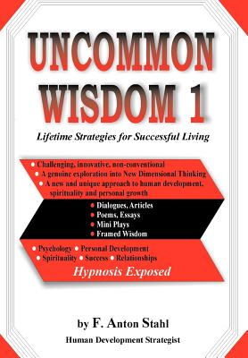 Bild des Verkufers fr Uncommon Wisdom 1: Lifetime Strategies for Successful Living (Hardback or Cased Book) zum Verkauf von BargainBookStores