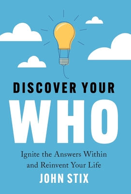 Bild des Verkufers fr Discover Your WHO: Ignite the Answers Within and Reinvent Your Life (Hardback or Cased Book) zum Verkauf von BargainBookStores