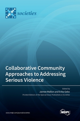 Immagine del venditore per Collaborative Community Approaches to Addressing Serious Violence (Hardback or Cased Book) venduto da BargainBookStores