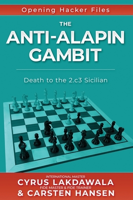 Seller image for The Anti-Alapin Gambit: Death to the 2.c3 Sicilian (Paperback or Softback) for sale by BargainBookStores