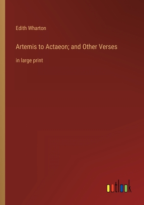 Seller image for Artemis to Actaeon; and Other Verses: in large print (Paperback or Softback) for sale by BargainBookStores