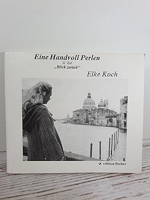 Seller image for Eine Handvoll Perlen. II. Teil "Blick zurck" for sale by BuchSigel