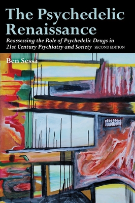 Seller image for The Psychedelic Renaissance: Reassessing the Role of Psychedelic Drugs in 21st Century Psychiatry and Society: Second Edition (Paperback or Softback) for sale by BargainBookStores