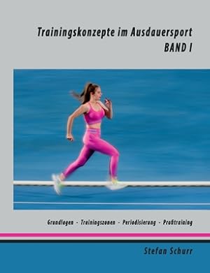 Seller image for Trainingskonzepte im Ausdauersport: Band 1: Physiologie - Traininingszonen - Periodisierung - Profitraining (Paperback or Softback) for sale by BargainBookStores