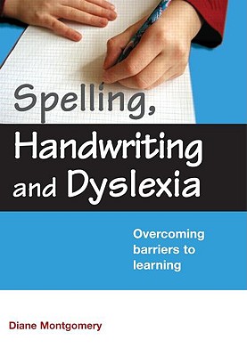 Immagine del venditore per Spelling, Handwriting and Dyslexia: Overcoming Barriers to Learning (Paperback or Softback) venduto da BargainBookStores