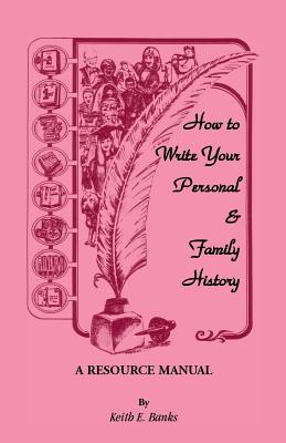 Bild des Verkufers fr How to Write Your Personal & Family History: A Resource Manual (Paperback or Softback) zum Verkauf von BargainBookStores